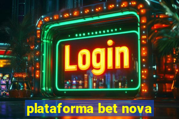 plataforma bet nova